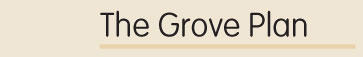 The Grove Plan